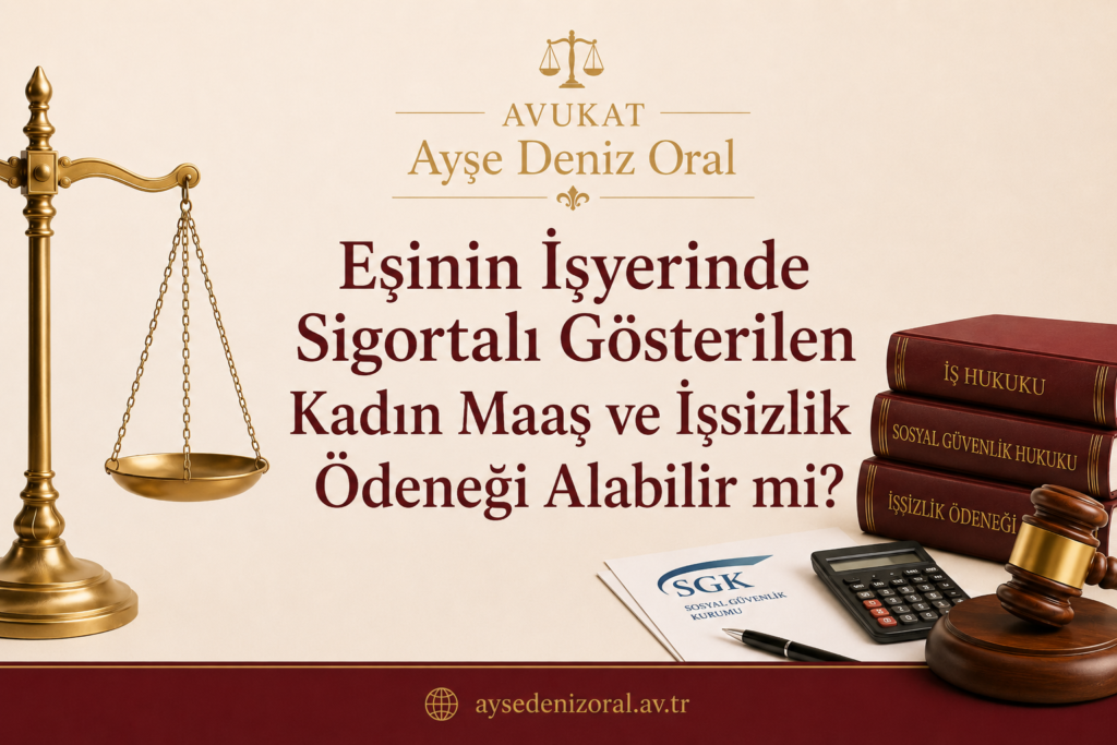 Eşinin İşyerinde Sigortalı Gösterilen Kadın Maaş ve İşsizlik Ödeneği Alabilir mi?