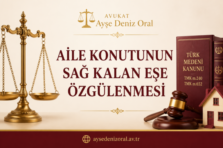 aile konutunun sağ kalan eşe özgülenmesi