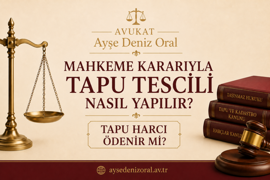 mahkeme kararıyla tapu tescili nasıl yapılır harç ödenir mi