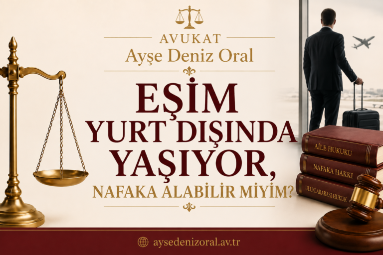 yurt dışında yaşayan kişiden nafaka alınır mı