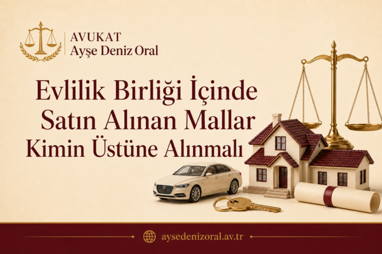 evlilikte mallar kim üstüne alınmalı.