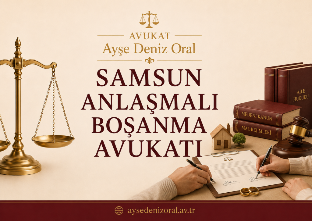 samsun anlaşmalı boşanma avukatı